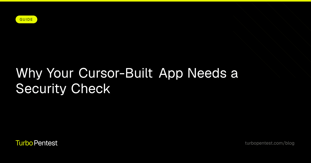 Why Your Cursor-Built App Needs a Security Check