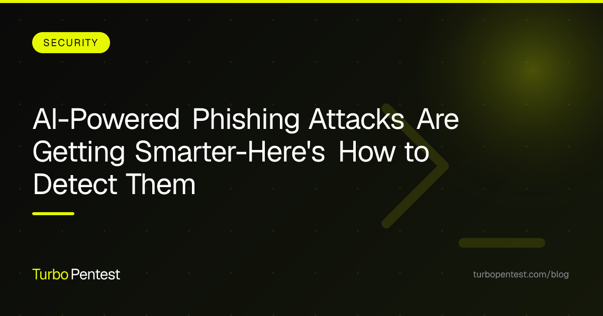 AI-Powered Phishing Attacks Are Getting Smarter—Here's How to Detect Them
