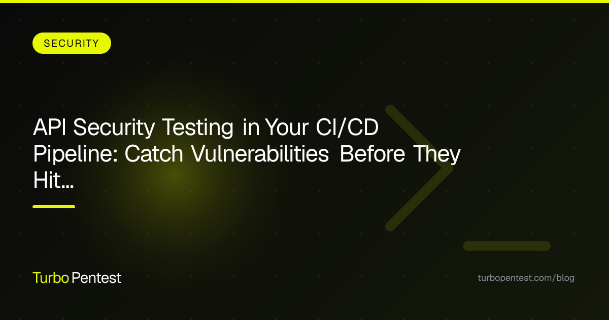 API Security Testing in Your CI/CD Pipeline: Catch Vulnerabilities Before They Hit Production