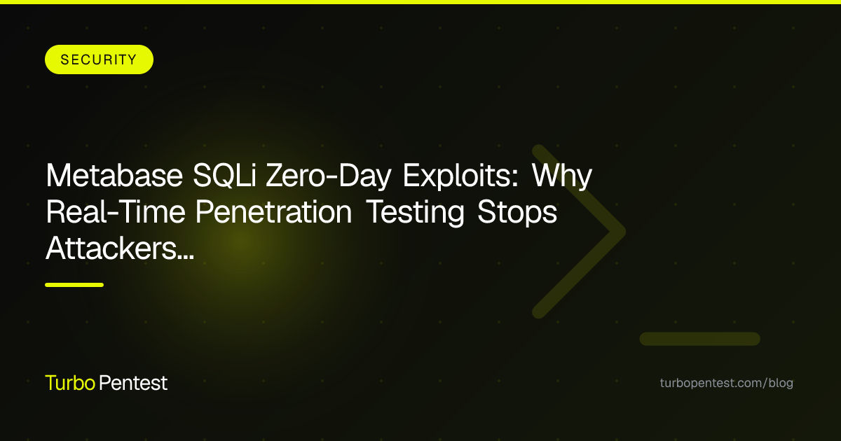 Metabase SQLi Zero-Day Exploits: Why Real-Time Penetration Testing Stops Attackers Faster Than Patches