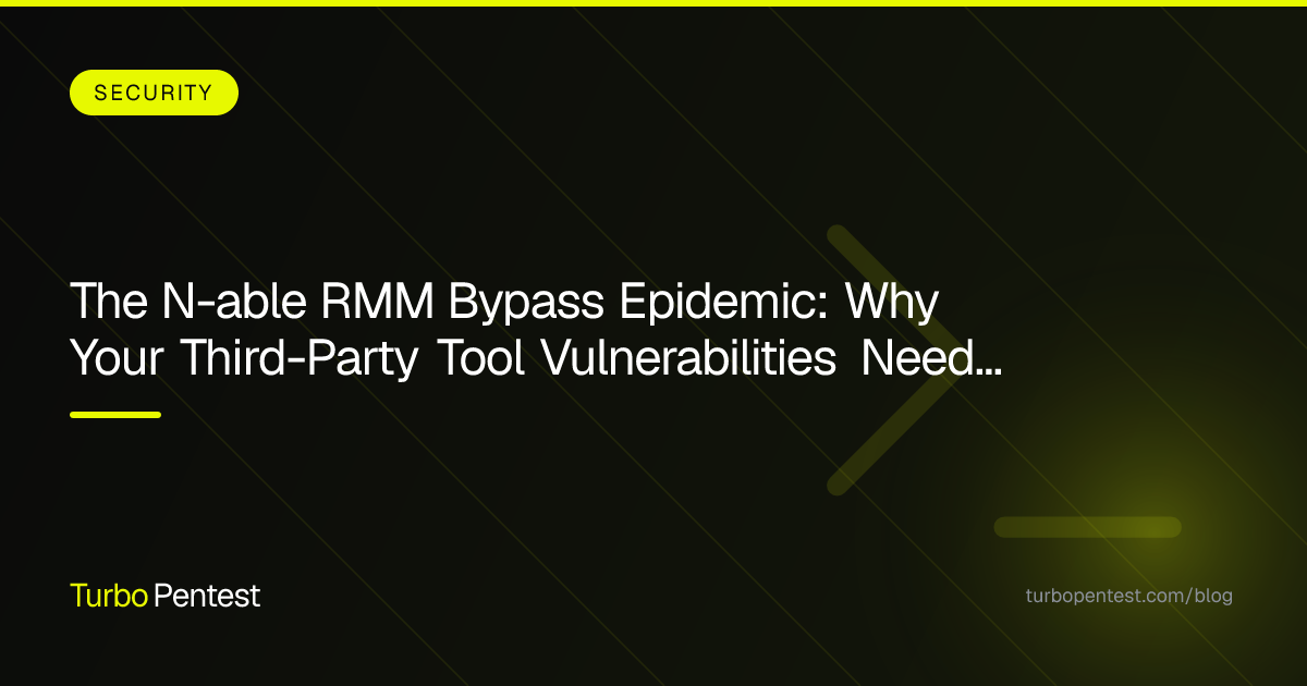 The N-able RMM Bypass Epidemic: Why Your Third-Party Tool Vulnerabilities Need Continuous Penetration Testing