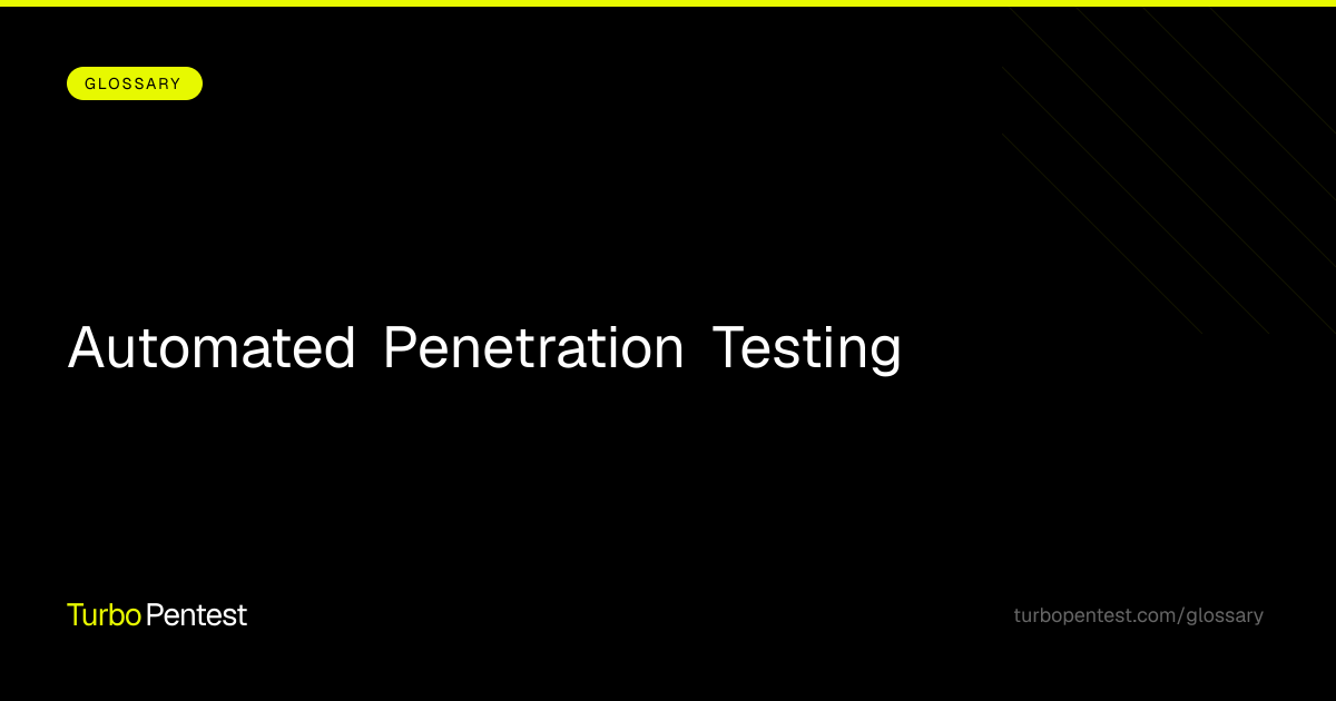 Automated Penetration Testing: Definition & Guide | TurboPentest