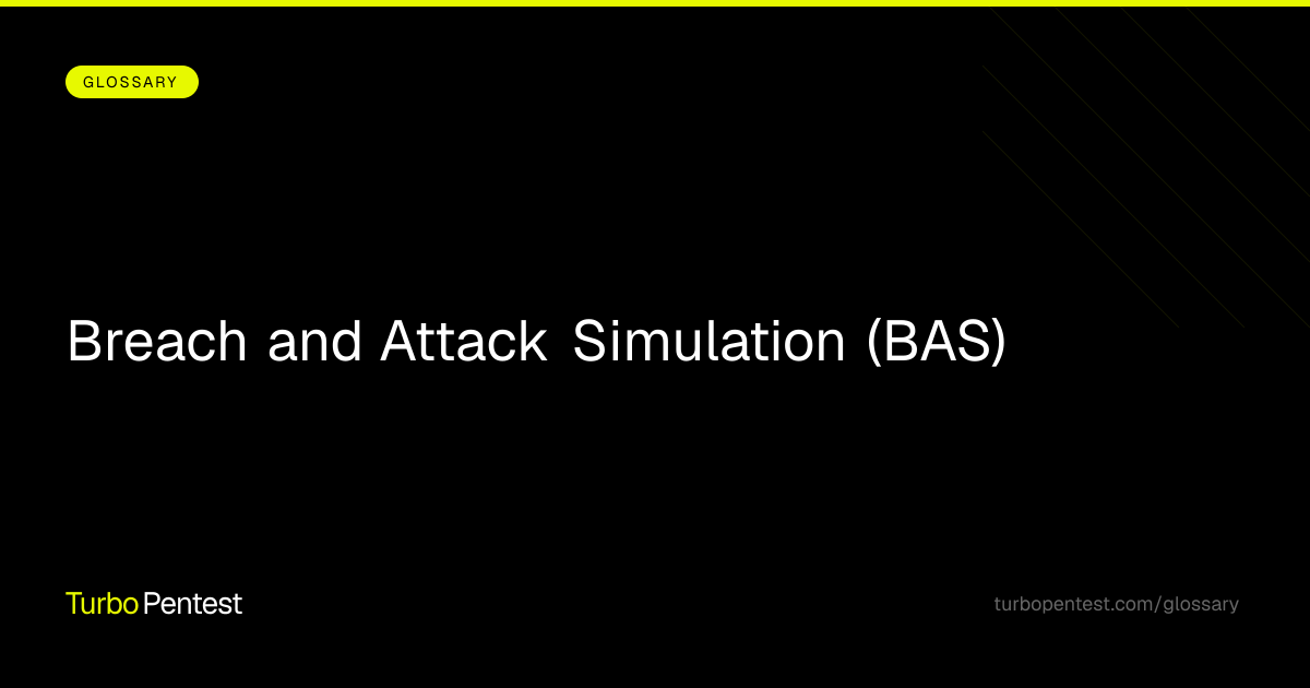 Breach and Attack Simulation (BAS) | TurboPentest | TurboPentest